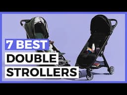 Best Double Strollers in 2024 - How to Choose your Double Stroller?