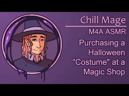 [ASMR] [M4A] Getting a Halloween "Costume" from a Friendly Mage's Shop!