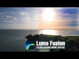 Colour Grading Drone Footage on Luma Fusion