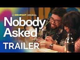 Nobody Asked Trailer [Dropout Exclusive Series]