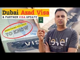 "Dubai Azad Visa & Partner Visa New Updates 2024: Everything You Need to Know!"