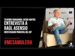 Mesa Mulera | Entrevista a Raúl Asensio