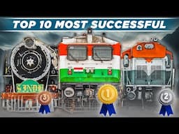 Top 10 Most Successful Locomotives of Indian Railways