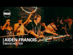 Aiden Francis | Boiler Room: Manchester