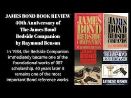 40th Anniversary of The James Bond Bedside Companion by Raymond Benson