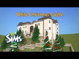 White Christmas Castle: The Sims 2 Speed Build