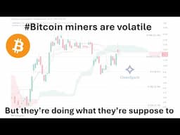 #Bitcoin miners are volatile, but they're doing what they're suppose to do.