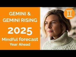 GEMINI 2025 SUN & RISING ASTROLOGY YEARLY FORECAST