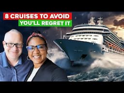 8 Cruises To Avoid | You'll Regret Booking These