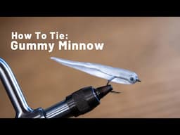 How To Tie : Gummy Minnow | Everything Eats A Baitfish!