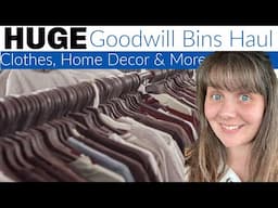 HUGE Goodwill Bins Haul! Clothes, Toys, Books, Home Decor, & More!