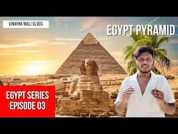 Egypt Pyramid | Vinayak Mali Vlog