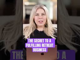 ⭐ The Secret to a Fulfilling Retreat Business ⭐