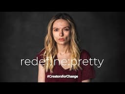 REDEFINE PRETTY   | #creatorsforchange