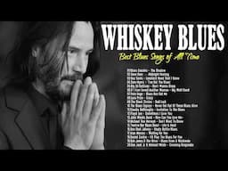 Whiskey Blues: Captivating Songs - Enjoy a Blues Night with a Glass of Whiskey