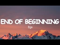 Djo - End Of Beginning (Lyrics)