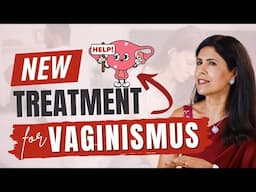 Botox for Vaginismus| Dr. Anjali Kumar | Maitri