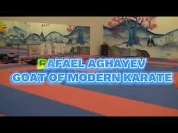 RAFAEL AGHAYEV IS THE GOAT OF MODERN KARATE