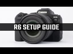 Canon R6 Setup Guide