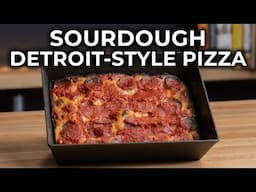 THE ULTIMATE SOURDOUGH DETROIT-STYLE PIZZA RECIPE