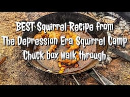 BEST Squirrel Recipe and Chuck box look with Dave Canterbury Part 3 of Depression Era Squirrel Camp