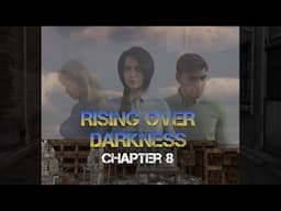 Rising Over Darkness, Chapter 8, Book Audio Reading