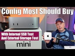 Best M4 Mac Mini Configuration For Most - Speed Tests on Internal SSD and External Storage