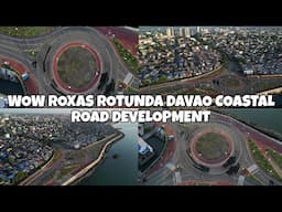 ROXAS ROTUNDA LATEST UPDATE DAVAO COASTAL ROAD DEVELOPMENT.