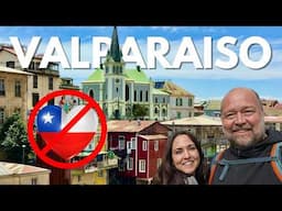 What NOT to Do in Valpo - Street Art Capital of Latin America, Valparaiso, Chile