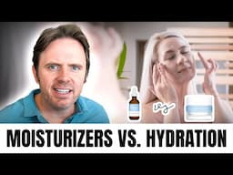 What Your Skin Really Needs - Moisturizers vs. Hydration