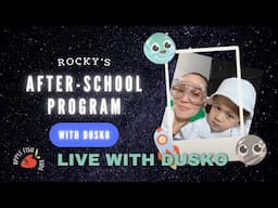 Rocky's Afterschool Program: LIVE WITH DUSKO