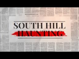 South Hill Haunting | A Paranormal Investigation Filmed in Spokane, Washington