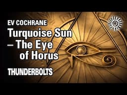 Ev Cochrane: Turquoise Sun – The Eye of Horus | Thunderbolts