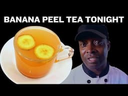 WAKE UP FEELING REFRESHED With Banana Peel Tea Tonight?