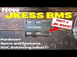 Brand new JKESS BMS! Hardware, Specs, Features. It's not a JK-BMS though🤷‍♂️