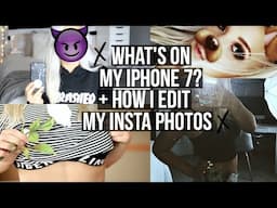 What's on My iPhone 7? + HOW TO Edit Instagram Pics!!