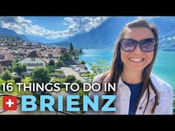 16 Things To Do in Brienz, Switzerland | Lake Brienz, Giessbach, Brienzer Rothorn