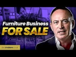 £1Million Business For Sale. Would You Buy This Furniture Manufacturer? Business Buying Deals