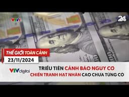 Thế giới toàn cảnh 23/11: Triều Tiên cảnh báo nguy cơ chiến tranh hạt nhân cao chưa từng có | VTV24