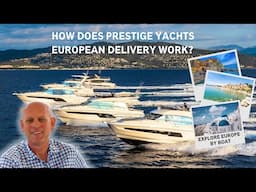 Explore Europe by Boat with PRESTIGE Yachts European Delivery