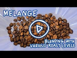 Melange: A Medley of Roast Levels!