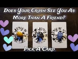 🤯🧡 Does Your Crush See You As More Than A Friend? 🤐🔍Pick A Card Love Reading