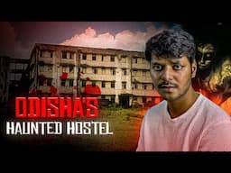 Odisha's Haunted Hostel (Odisha's Haunted experience)