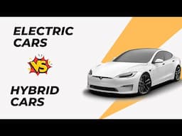 Electric Cars vs Hybrid Cars