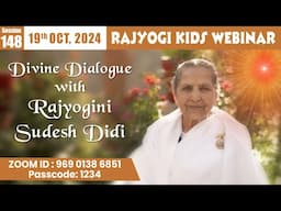 Rajyogi Kids 148 - Divine Dialogue with Rajyogini Sudesh Didi | 19 Oct at 6pm