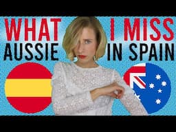 BETTER IN AUSTRALIA THAN SPAIN, 12 things I miss from Australia