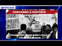 REDE HOJE HISTÓRIA: CONHEÇA UM POUCO DA SAGA DOS NEGROS NO BRASIL