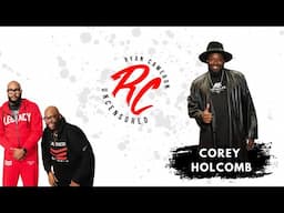 Corey Holcomb Calls Out Dr. Cheyenne Bryant, Donnell Rawlings and More | Ryan Cameron Uncensored