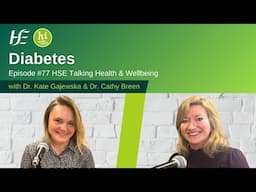 Diabetes - Episode 77, HSE Talking Health and Wellbeing Podcast