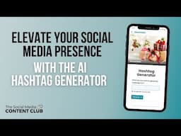 introducing the AI Hashtag Generator - the latest addition to the Social Media Content Club